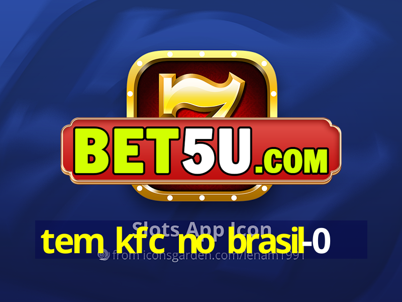 tem kfc no brasil